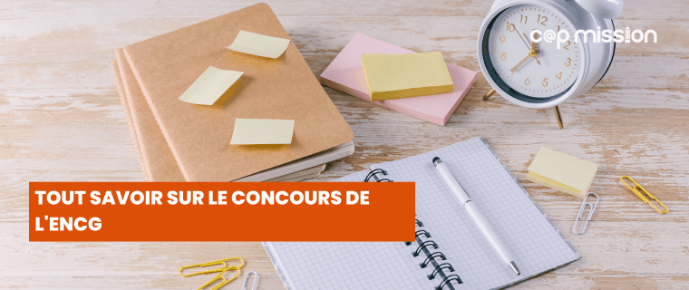 Concours de l'ENCG : décrochez votre place en 2025
