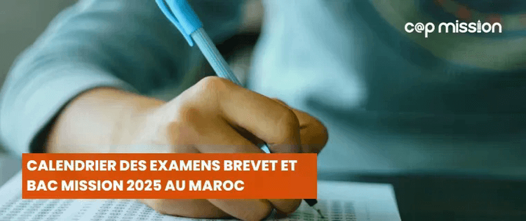 Calendrier des examens brevet et bac mission Maroc : dates à retenir