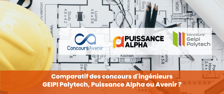 Comparaison des concours d'ingénieurs en France GEIPI Polytech, Puissance Alpha et Avenir