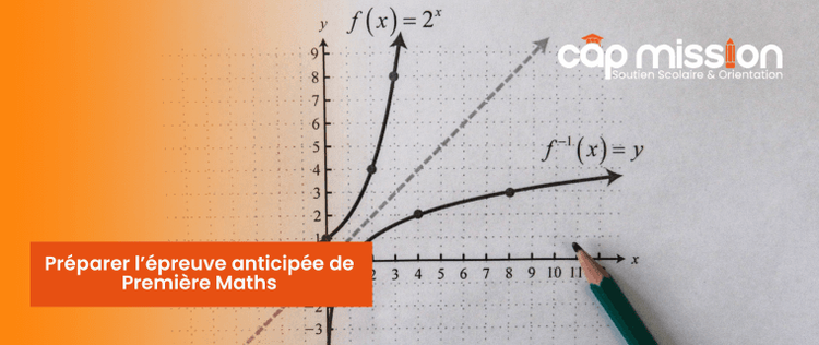 Préparation à l'épreuve anticipée de mathématiques de 1ère avec Cap Mission